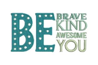 Be Brave Be Kind Be Awesome Be You: A Designer Review